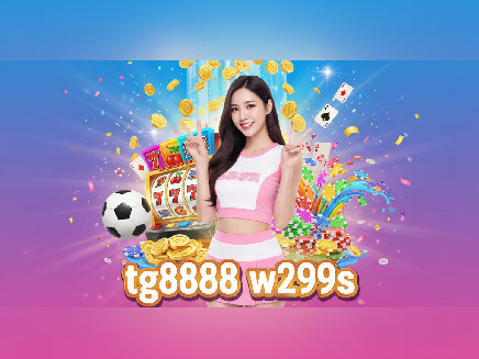 tg8888 w299s PG SLOT